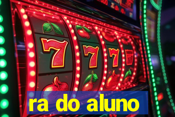 ra do aluno
